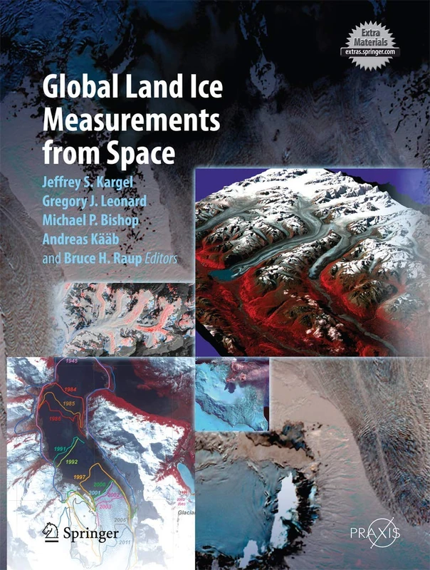 Global Land Ice Measurements from Space (Springer Praxis Books)