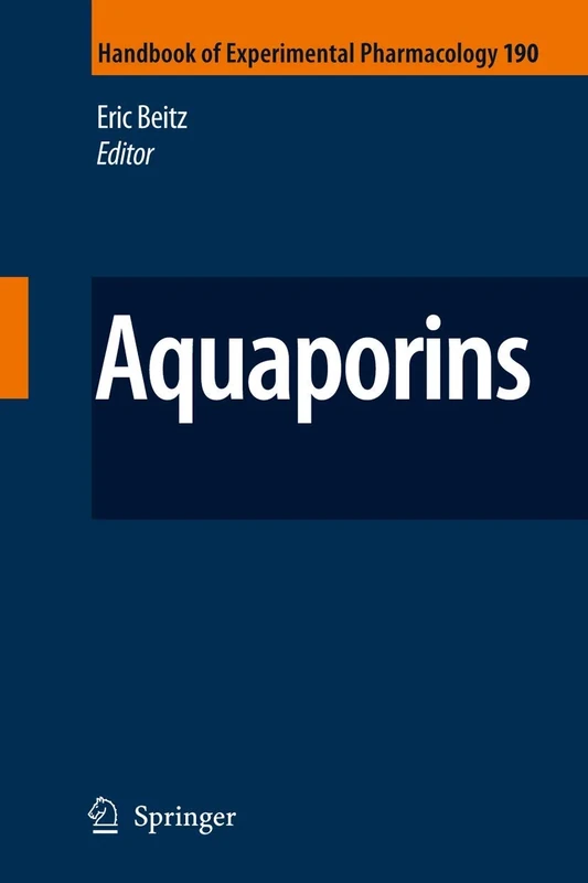 Aquaporins: 190 (Handbook of Experimental Pharmacology, 190)