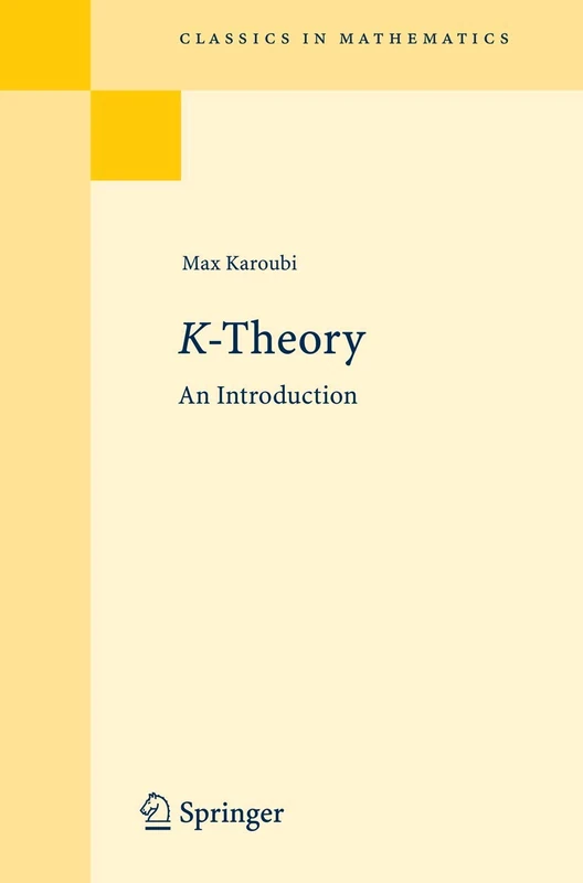 K-Theory: An Introduction (Classics in Mathematics)
