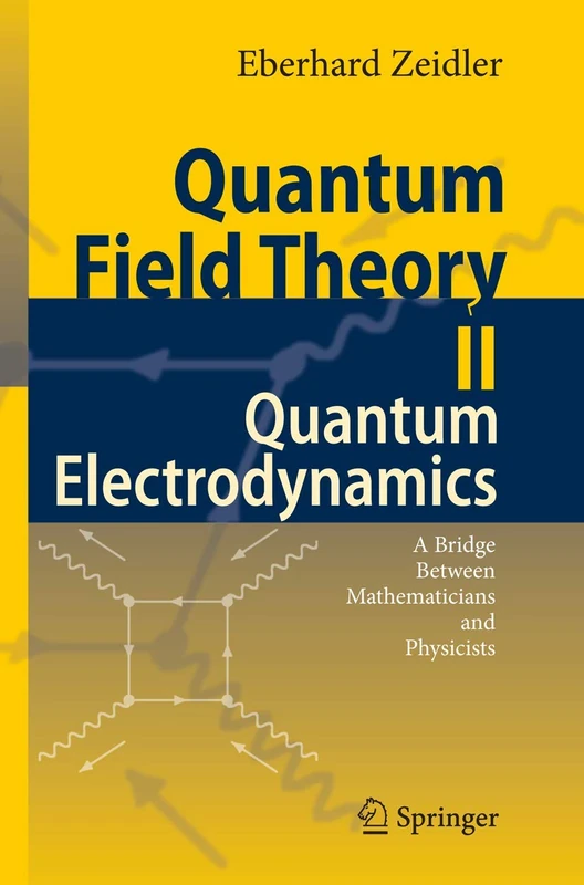 Quantum Field Theory II: Quantum Electrodynamics: A Bridge between Mathematicians and Physicists: 02