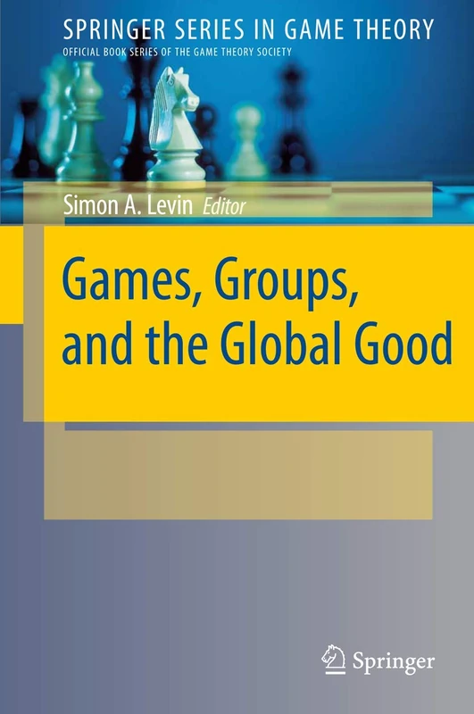 Games, Groups, and the Global Good (Springer Series in Game Theory)
