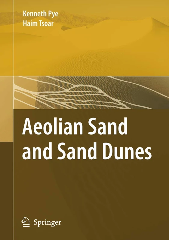 Springer - Aeolian Sand and Sand Dunes - Earth Science Book