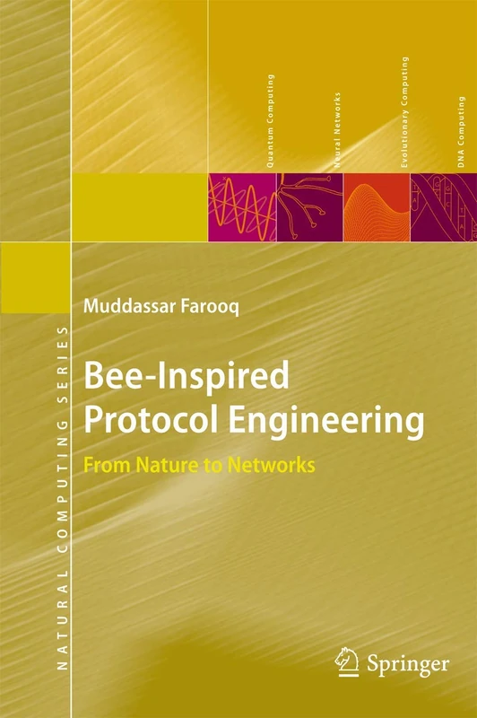 Bee-Inspired Protocol Engineering: From Nature to Networks (Natural Computing Series)