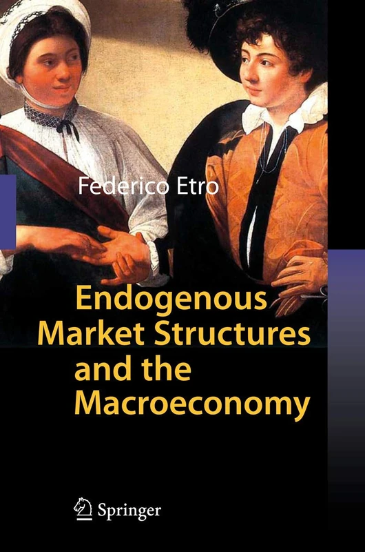 Springer - Endogenous Market Structures and the Macroeconomy