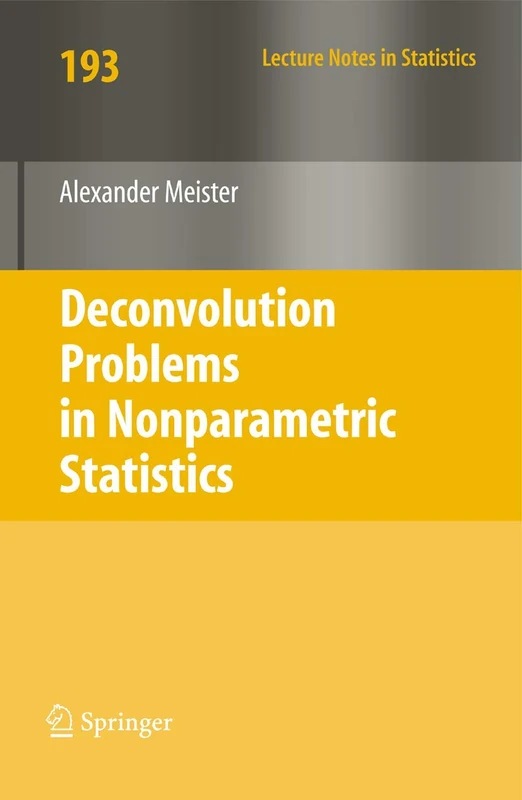 Deconvolution Problems in Nonparametric Statistics: 193 (Lecture Notes in Statistics, 193)