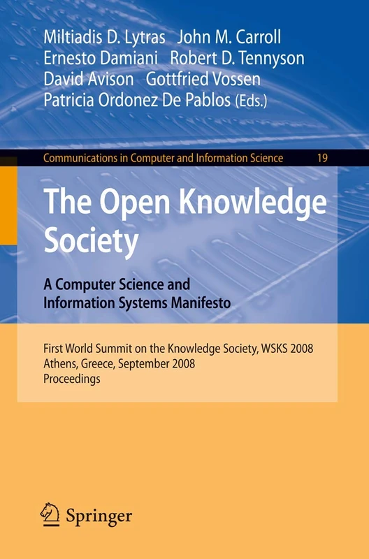 The Open Knowledge Society: A Computer Science and Information Systems Manifesto: 19 (Communications in Computer and Information Science, 19)