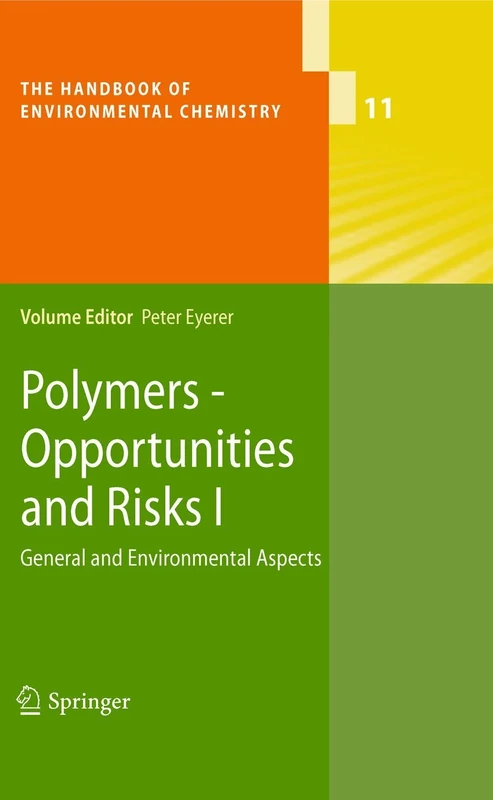 Polymers - Opportunities and Risks I: General and Environmental Aspects: 11 (The Handbook of Environmental Chemistry, 11)