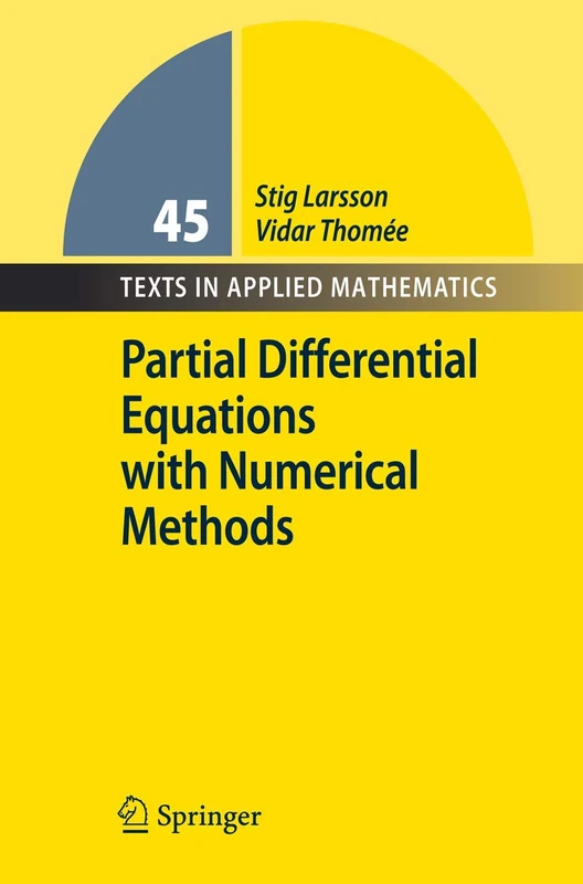 Partial Differential Equations with Numerical Methods: 45 (Texts in Applied Mathematics, 45)
