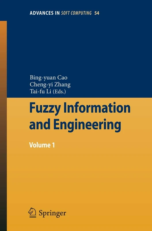 Fuzzy Information and Engineering: Volume 1: 54 (Advances in Intelligent and Soft Computing, 54)