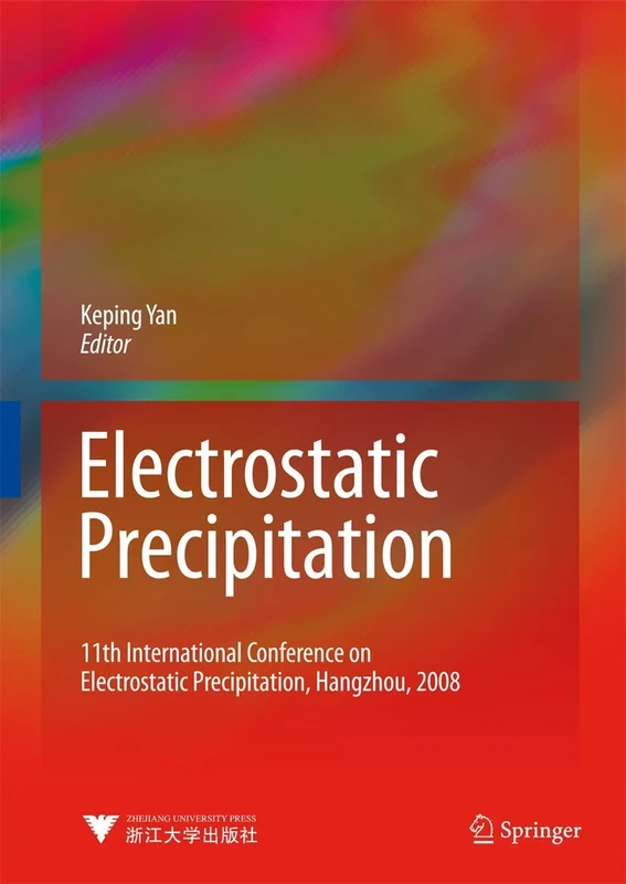 Electrostatic Precipitation: 11th International Conference on Electrostatic Precipitation, Hangzhou, 2008 - Image 1