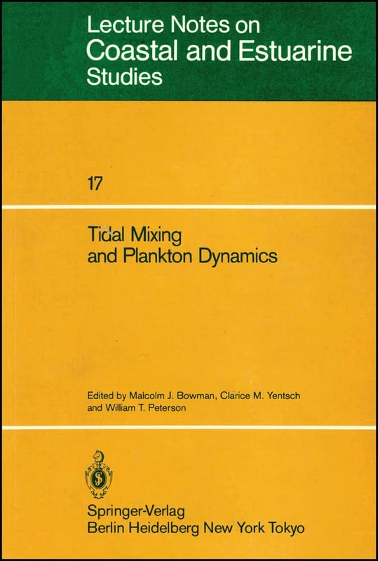 Tidal Mixing and Plankton Dynamics (Lecture Notes on Coastal and Estuarine Studies) - Image 1