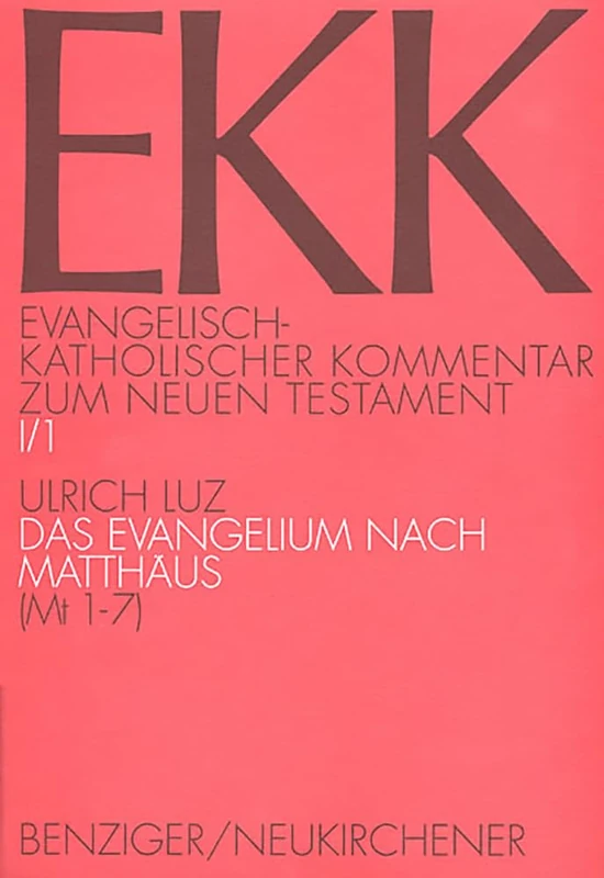 Evangelisch-Katholischer Kommentar zum Neuen Testament, EKK, Bd.1/1 Das Evangelium nach Matthäus: I/1