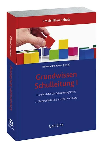 Grundwissen Schulleitung: Handbuch für das Schulmanagement