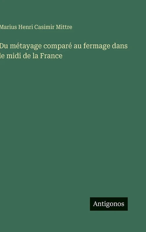 Du métayage comparé au fermage dans le midi de la France - Image 1