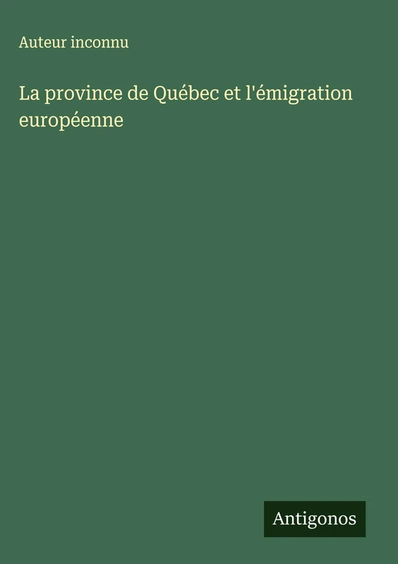La province de Québec et l'émigration européenne