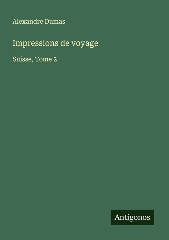 Impressions de voyage: Suisse, Tome 2