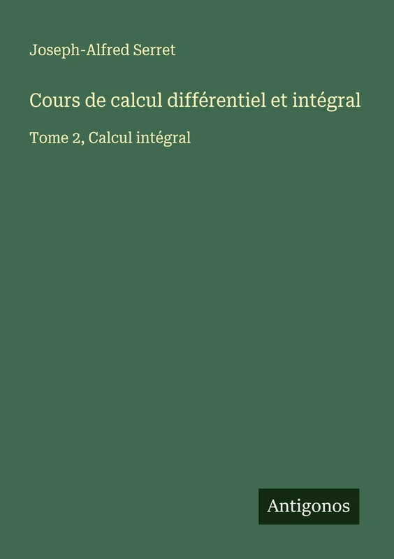 Cours de calcul différentiel et intégral: Tome 2, Calcul intégral - Image 1
