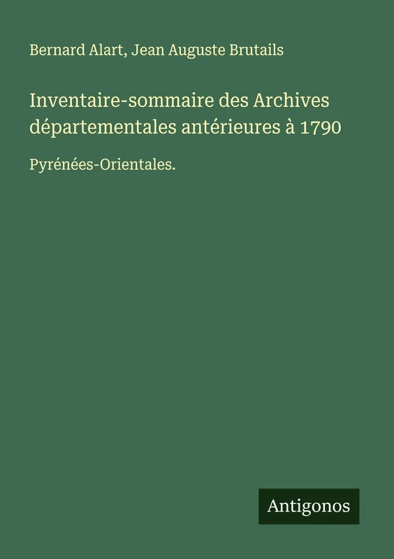 Inventaire-sommaire des Archives départementales antérieures à 1790: Pyrénées-Orientales. - Image 1