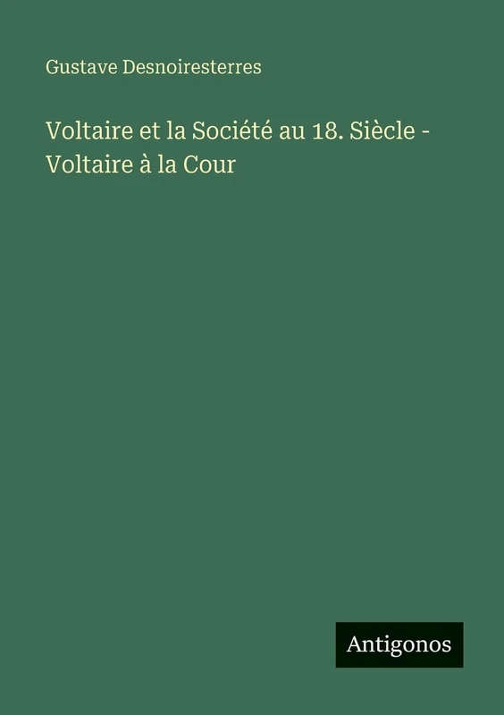 Voltaire et la Société au 18. Siècle - Voltaire à la Cour