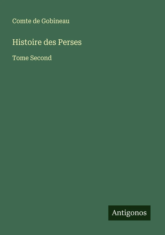 Histoire des Perses: Tome Second