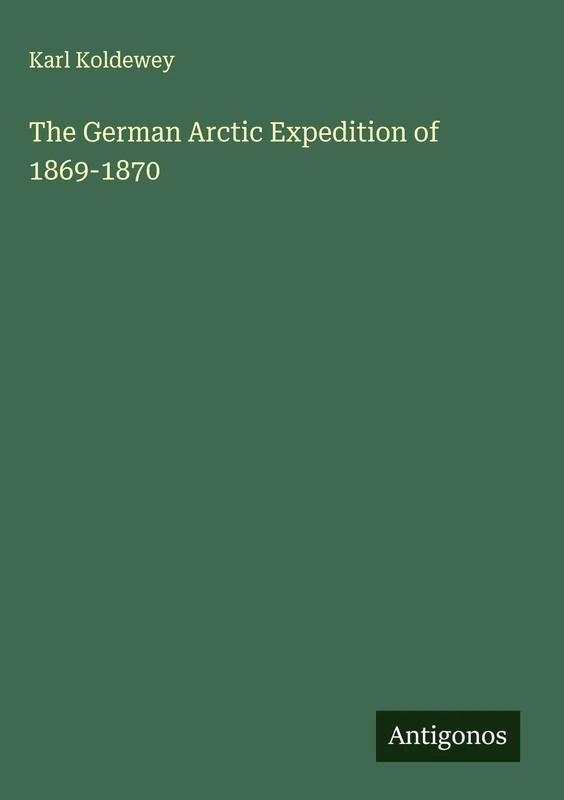 The German Arctic Expedition of 1869-1870 - Image 1