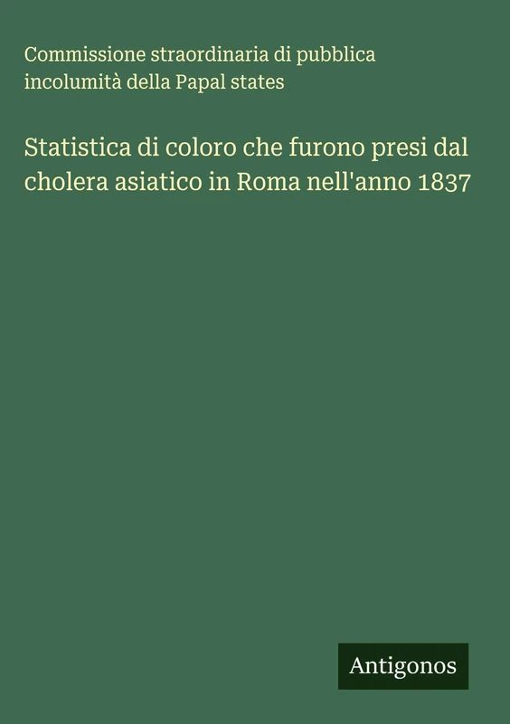 Statistica di coloro che furono presi dal cholera asiatico in Roma nell'anno 1837 - Image 1