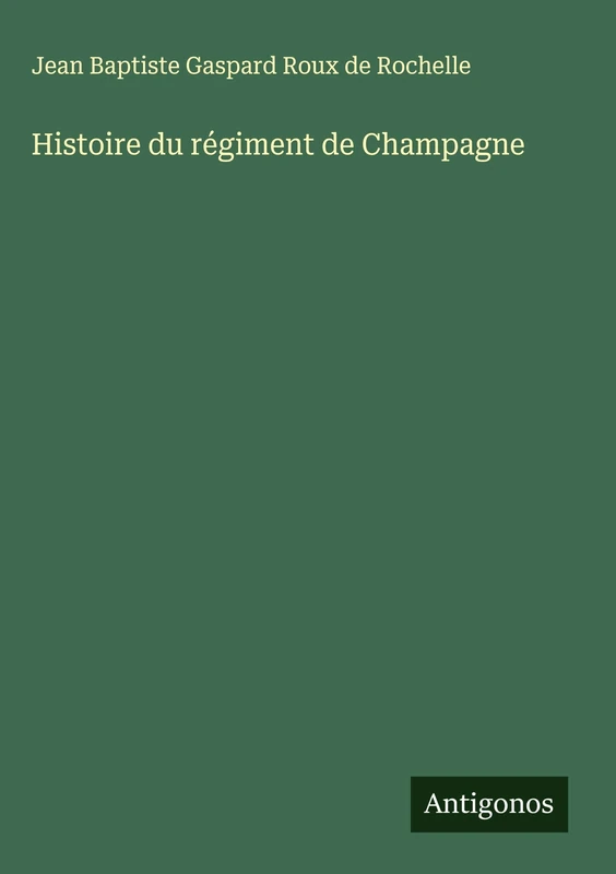 Histoire du régiment de Champagne