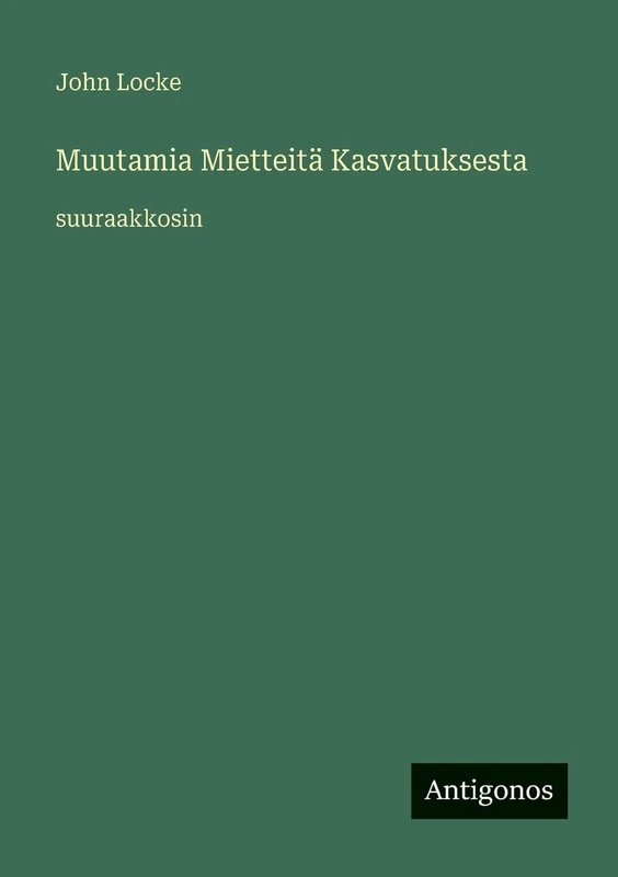 Muutamia Mietteitä Kasvatuksesta: suuraakkosin