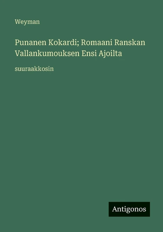 Punanen Kokardi; Romaani Ranskan Vallankumouksen Ensi Ajoilta: suuraakkosin - Image 1