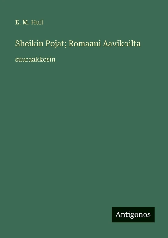 Sheikin Pojat; Romaani Aavikoilta: suuraakkosin