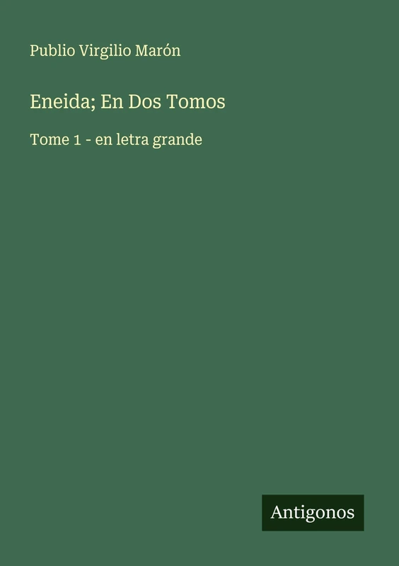 Eneida; En Dos Tomos: Tome 1 - en letra grande