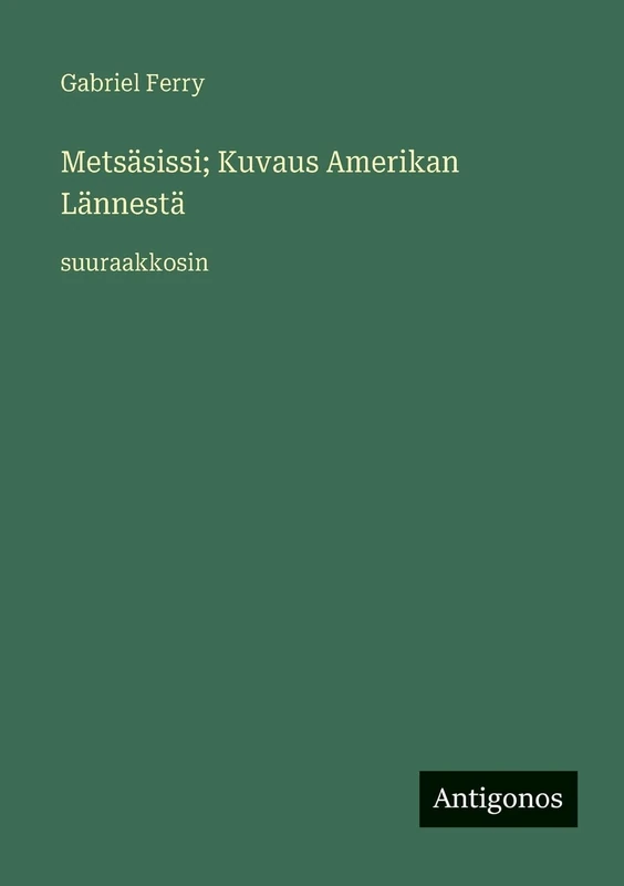 Metsäsissi; Kuvaus Amerikan Lännestä: suuraakkosin - Image 1