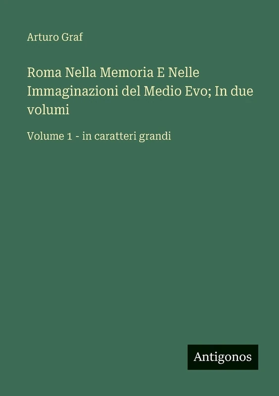 Roma Nella Memoria E Nelle Immaginazioni del Medio Evo; In due volumi: Volume 1 - in caratteri grandi - Image 1