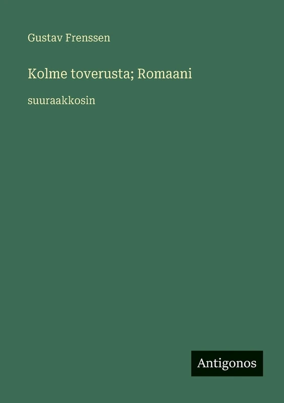 Kolme toverusta; Romaani: suuraakkosin - Image 1