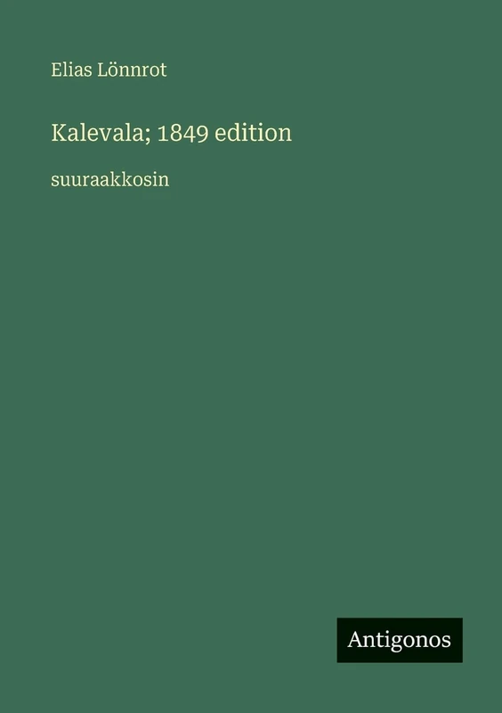 Kalevala; 1849 edition: suuraakkosin