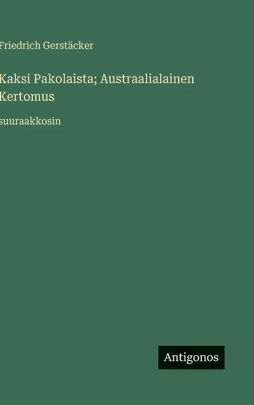 Kaksi Pakolaista; Austraalialainen Kertomus: suuraakkosin