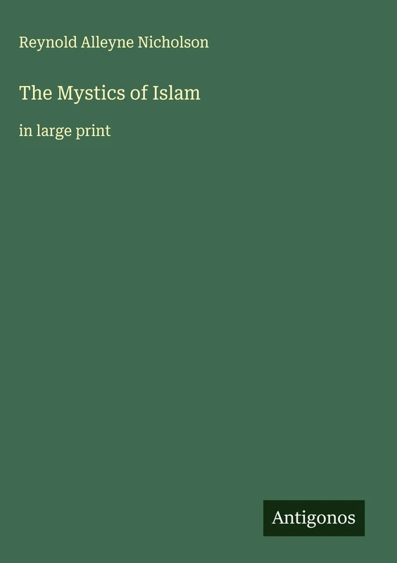 The Mystics of Islam: in large print