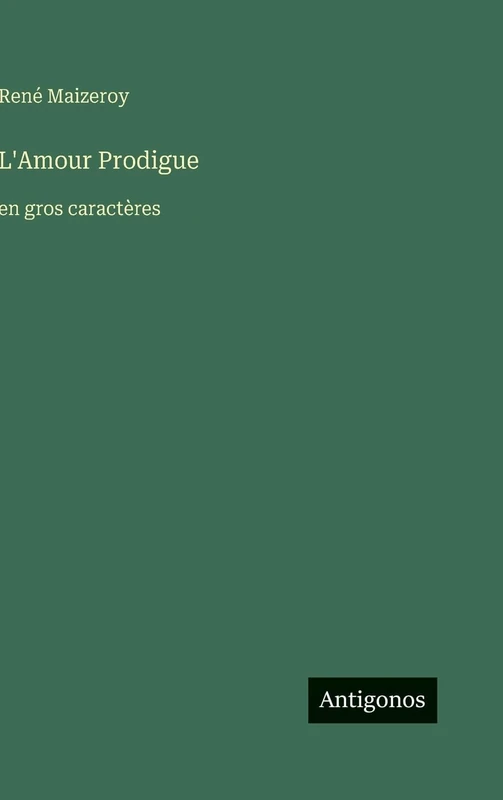 L'Amour Prodigue: en gros caractères