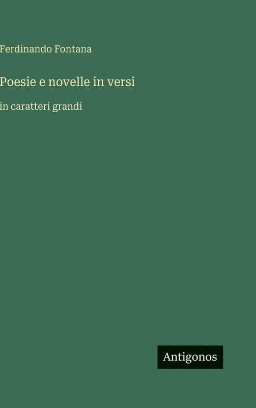 Poesie e novelle in versi: in caratteri grandi