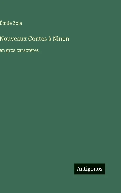 Nouveaux Contes à Ninon: en gros caractères