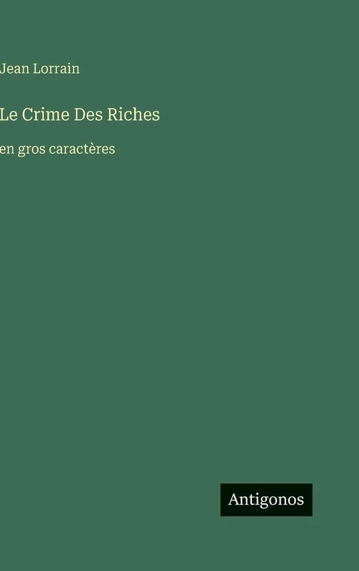 Le Crime Des Riches: en gros caractères