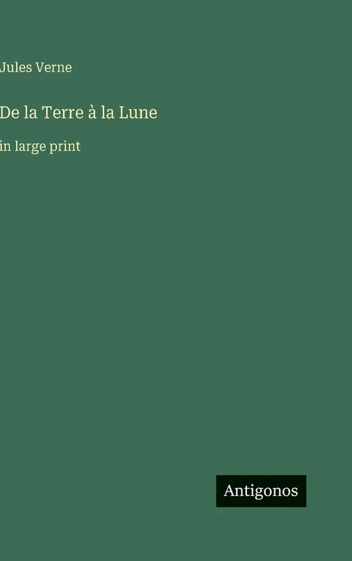 De la Terre à la Lune: in large print