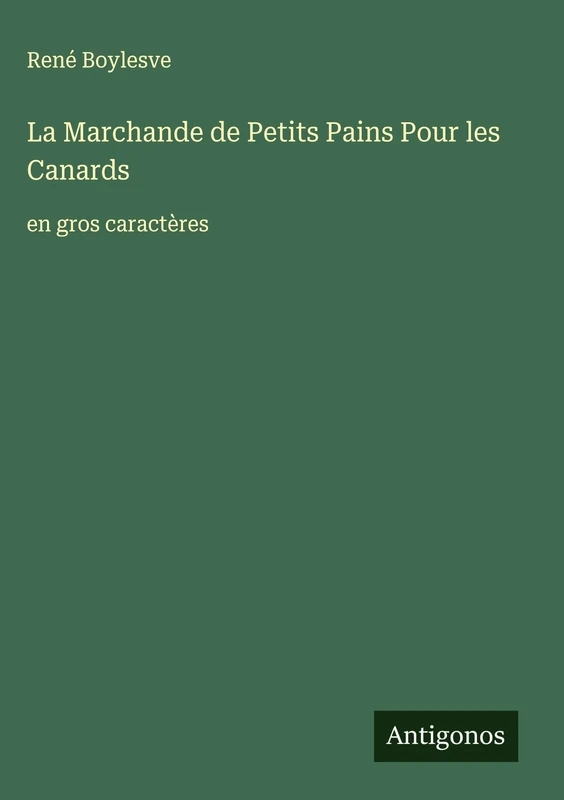 La Marchande de Petits Pains Pour les Canards: en gros caractères