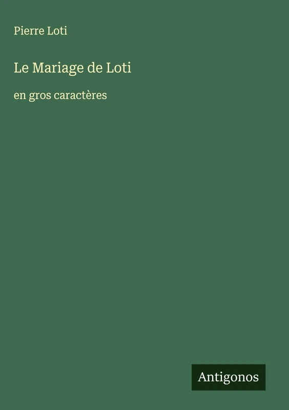Le Mariage de Loti: en gros caractères