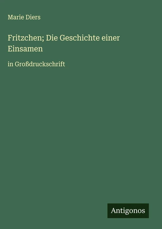 Fritzchen; Die Geschichte einer Einsamen: in Großdruckschrift