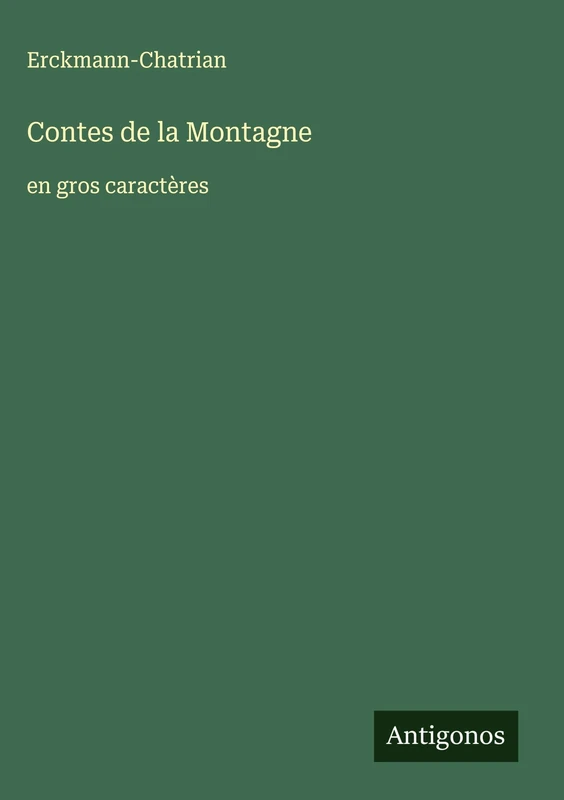 Contes de la Montagne: en gros caractères
