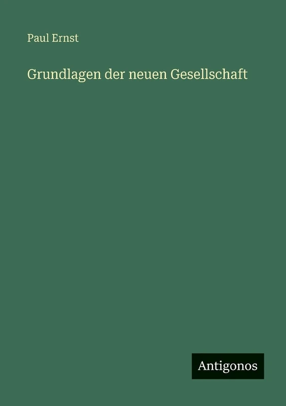 Grundlagen der neuen Gesellschaft