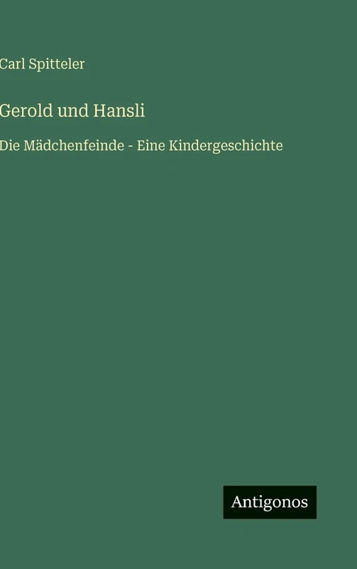 Gerold und Hansli: Die Mädchenfeinde - Eine Kindergeschichte - Image 1