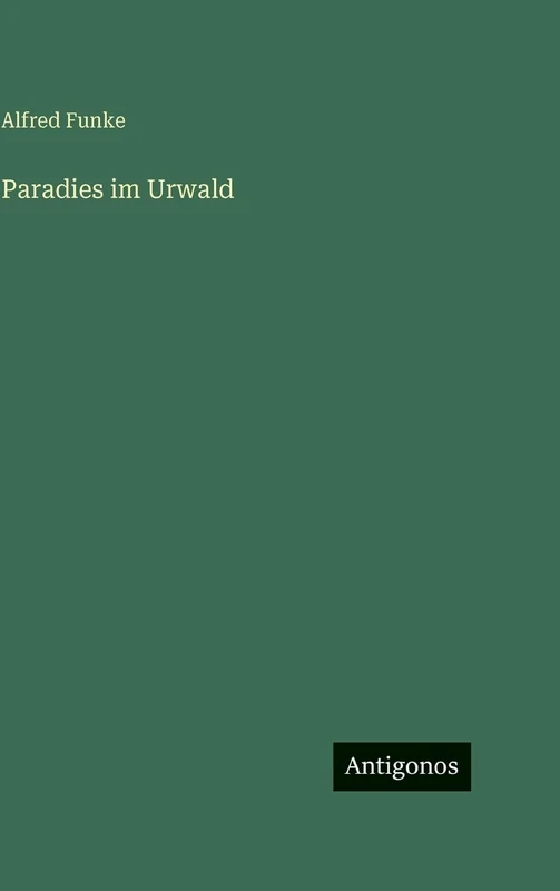 Paradies im Urwald