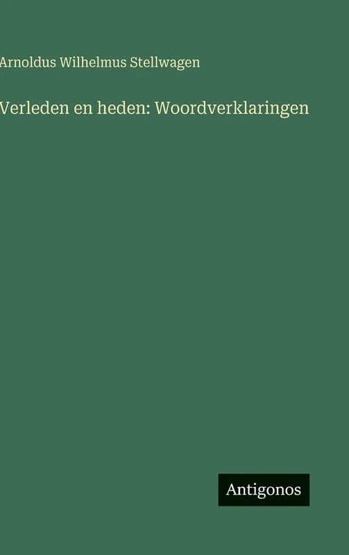 Verleden en heden: Woordverklaringen
